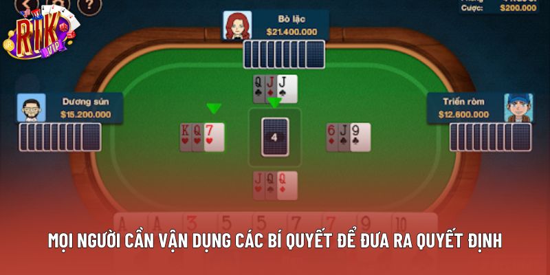 Mọi người cần vận dụng các bí quyết để đưa ra quyết định Mọi người cần vận dụng các bí quyết để đưa ra quyết định